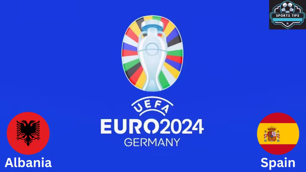 Albania Vs Spain Starting Lineup Today – June 24, 2024
