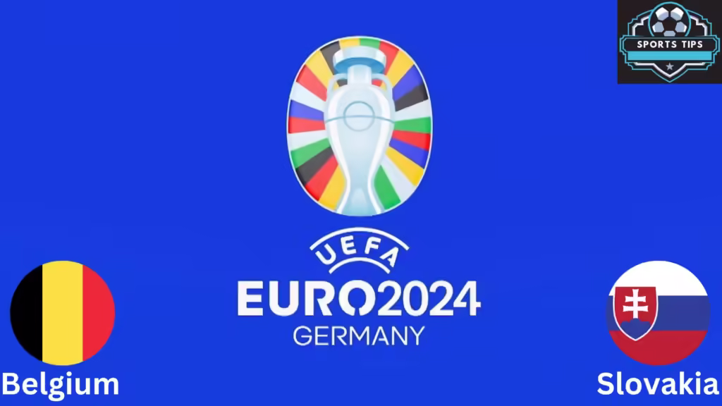 Belgium Vs Slovakia Starting Lineup Today – June 17, 2024