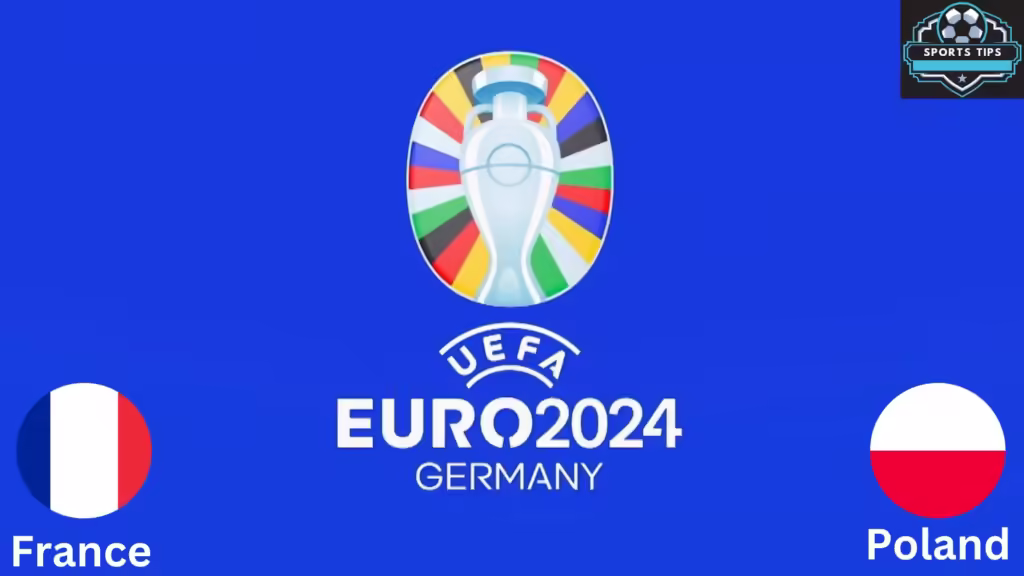 France Vs Poland Starting Lineup Today – June 25, 2024