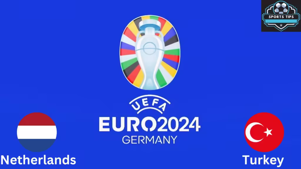 Netherlands Vs Turkey Starting Lineup, Match Preview & Predictions