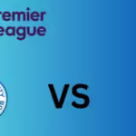 Leicester City Vs Tottenham Hotspur Starting Lineup, Match Preview and Predictions