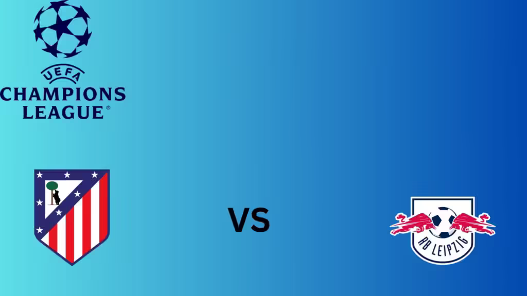 Atlético Madrid Vs RB Leipzig Match Preview Analysis and Starting Lineups