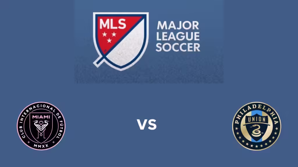 Inter Miami FC Vs Philadelphia Union Starting Lineups and Match Preview
