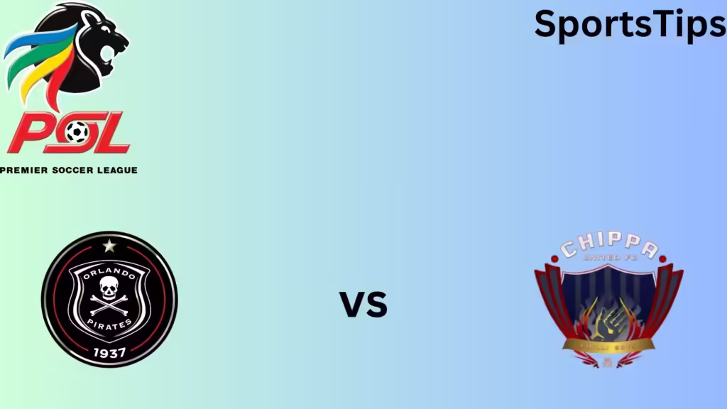 Orlando Pirates Starting Lineups Vs Chippa United and Match Preview