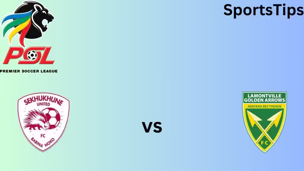 Sekhukhune United Vs Golden Arrows Durban Starting Lineups and Match Preview